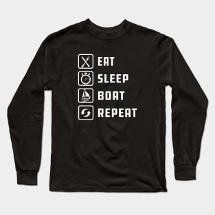 Boat - Eat sleep boat repeat Long Sleeve T-Shirt